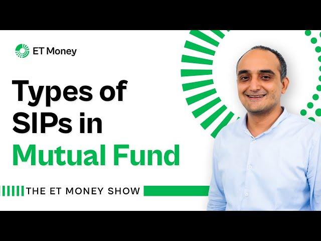 Types of SIPs in Mutual Funds | ET Money