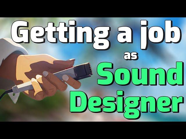 How to Get a Job as a Sound Designer for Video Games (My Journey)