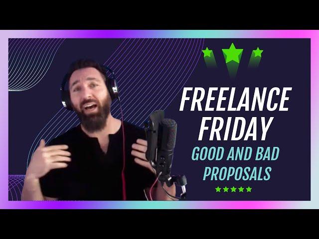 Good and Bad Proposals on Upwork - Freelance Friday