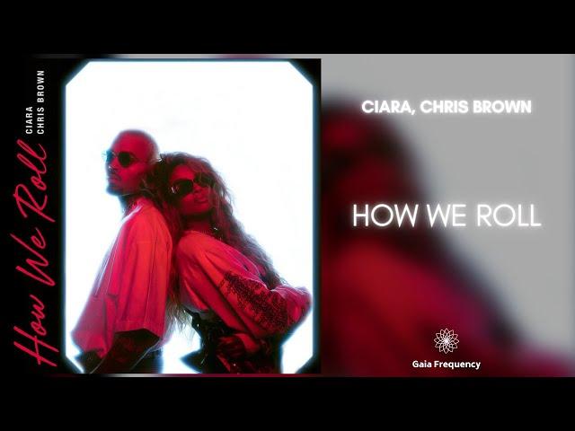 Ciara, Chris Brown - How We Roll (432Hz)