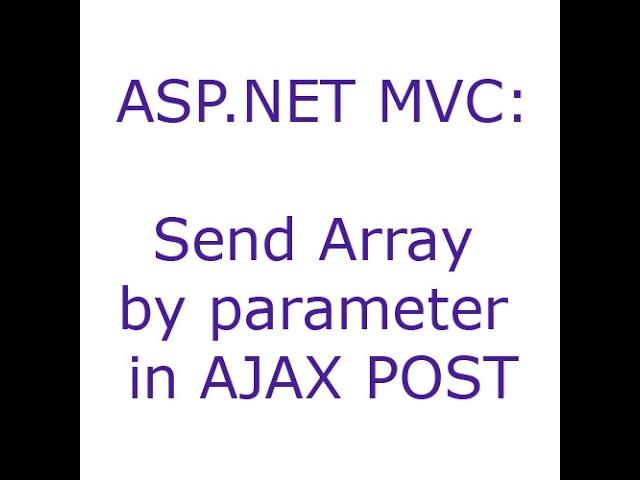 ASP.NET MVC: Send Array by parameter in AJAX POST