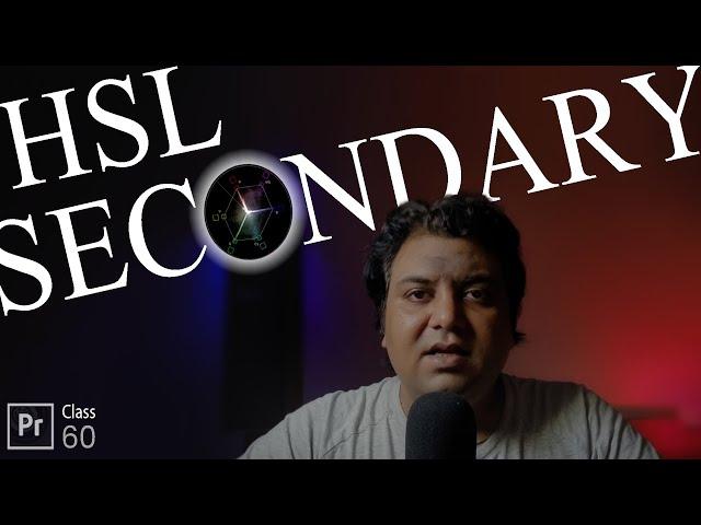 How to Use HSL Secondary | Premiere Pro | Class 60 | Life In Layers