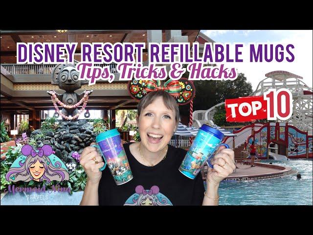 Disney World Tips and Tricks 2024 - Refillable MUGS