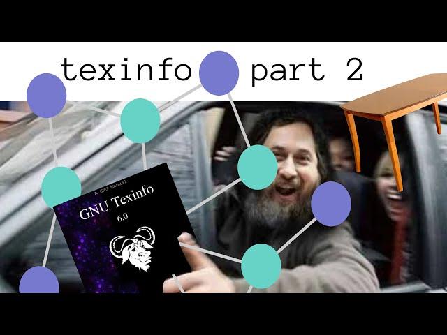 GNU texinfo  - Part 2 ~ Nodes, Tables, and more ~