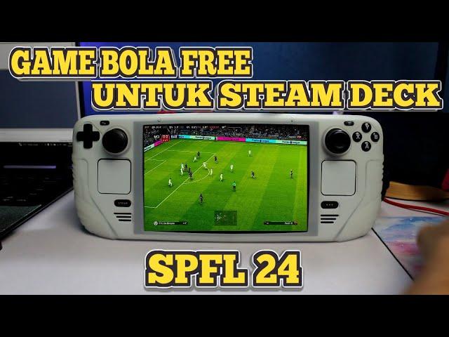 FOOTBALL LIFE 2024 STEAM DECK! - INSTALL SPFL 24 Dalam STEAM DECK!