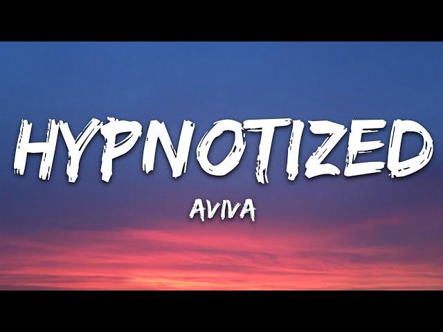 AViVA - HYPNOTIZED (Lyrics)