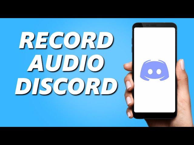 How to Record Audio on Discord Mobile! (2025)