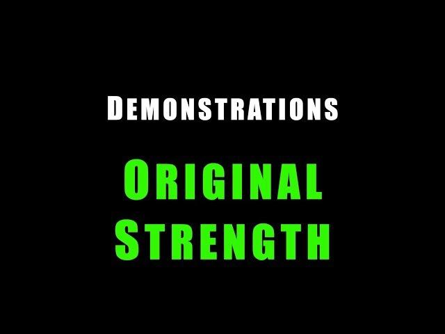 Original Strength Demonstration