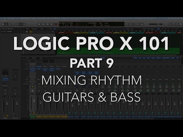 LOGIC PRO X 101 - #09 Mixing Rhythm Guitars & Bass