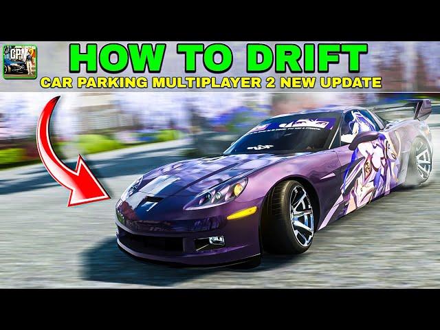 How To DRIFT Like a PRO in Car Parking Multiplayer 2 (Step by Step Guide with Corvette C6)