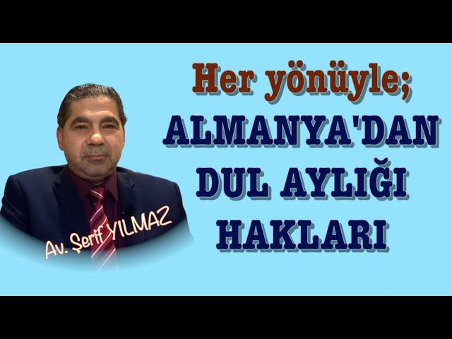 Her yönüyle; ALMANYA'DAN DUL AYLIĞI HAKLARI