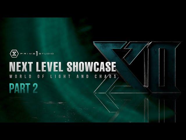 NEXT LEVEL SHOWCASE XII: WORLD OF LIGHT AND CHAOS PART2