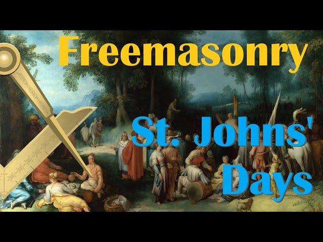 Freemasonry - St Johns' Days