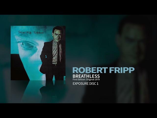 Robert Fripp - Breathless - First Edition: Original 1979 Release (Exposure)