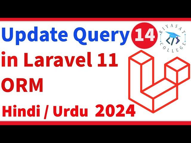 Update Query in Laravel Using Eloquent ORM | Laravel 11 Tutorial #14 | Riyast College