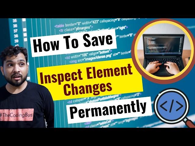 How to Save Inspect Element Changes Permanently | 3 Simple Methods Explained