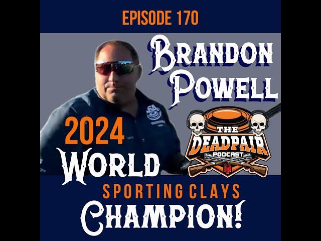 EPS 170, Brandon Powell 2024 World Sporting Clays Champion!