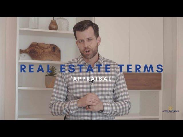 What Is An APPRAISAL? | Real Estate Terms You Need to Know