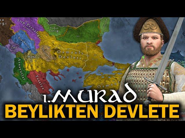 Rise of the Ottoman (Part 3) || Conqueror of the Balkans: MURAD 1