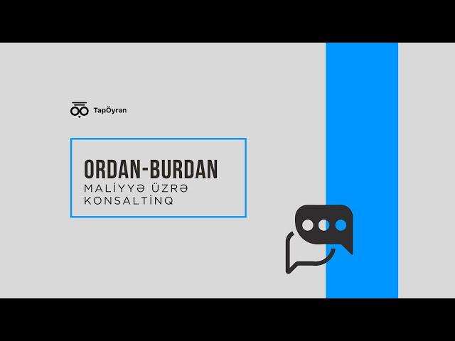 Ordan - Burdan | Maliyyə üzrə konsaltinq xidmətləri