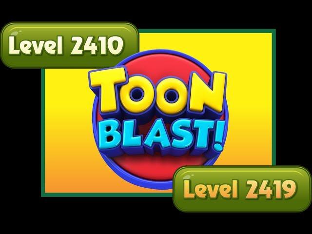 Toon Blast game play - Levels  2410 - 2419