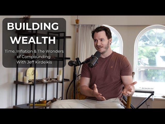Building Wealth & Creating Self Sovereignty with Jeff Kirdeikis
