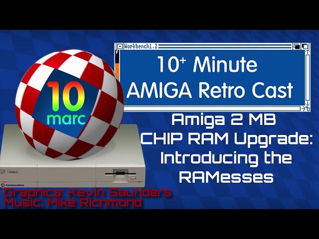 Amiga 2 MB CHIP RAM Upgrade - Introducing the RAMesses