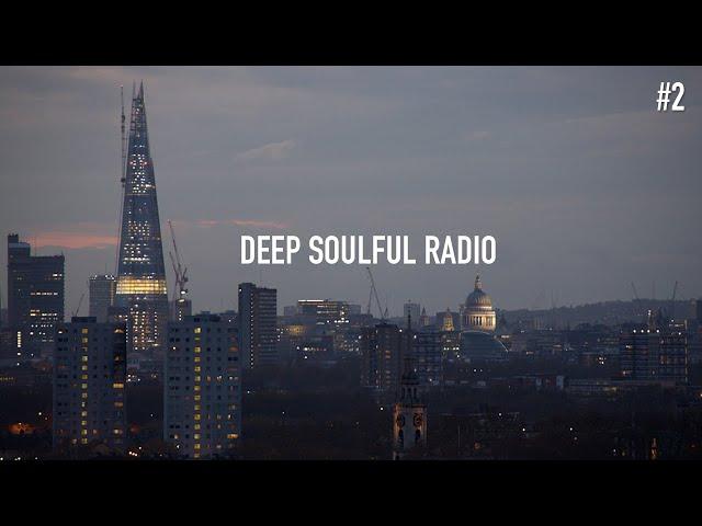Deep Soulful Radio: Deep & Soulful House Mix | Unknown FM Radio Show #2