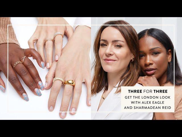 Get the London Look with Alex Eagle and Sharmadean Reid | Three for Three | Mejuri