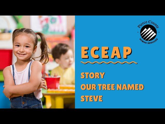 ECEAP - University Place - Story - Our Tree Named Steve