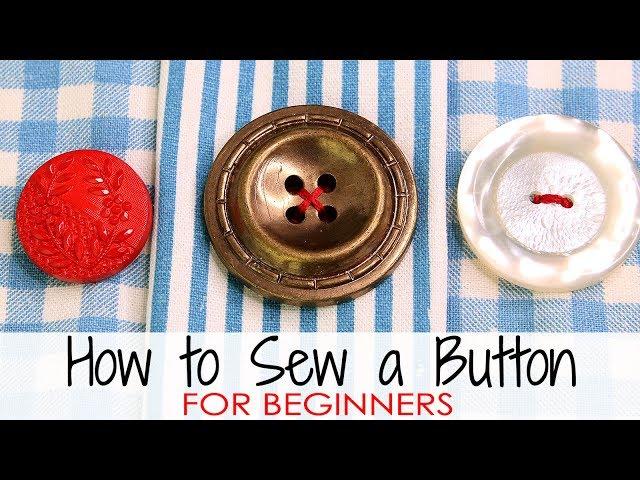 How to Sew a Button - for Absolute BEGINNERS