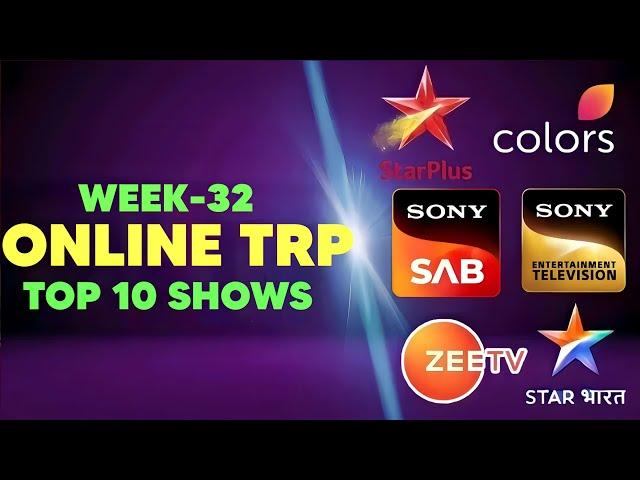 ONLINE TRP - Week 32 | TOP 10 TRP Shows | STAR Plus, Colors TV, Zee TV, Sony SAB TV, Sony TV