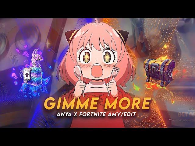 Gimme More I Anya X Fortnite [AMV/Edit]