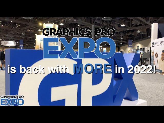 GRAPHICS PRO EXPO is Back with More in 2022!