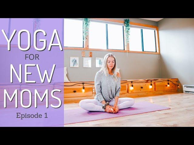 Yoga for New Moms| Postpartum Series: Episode 1| Yoga with Yana