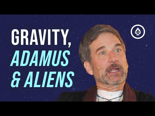 Gravity, Adamus & Aliens