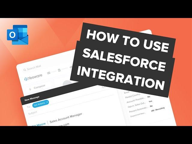 How to Use Yesware Salesforce Integration for Outlook