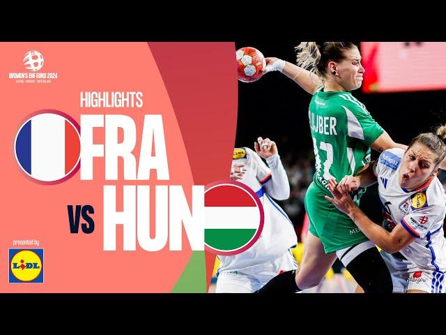 France  Hungary | Highlights | Women’s EHF EURO 2024