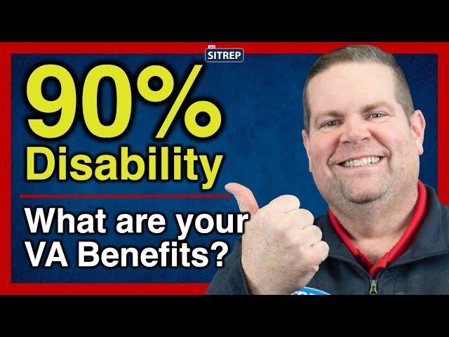 VA Benefits with 90% Service-Connected Disability | VA Disability | theSITREP