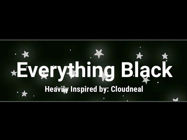 Everything Black Meme || Inspired by Cloudneal || Gacha Life