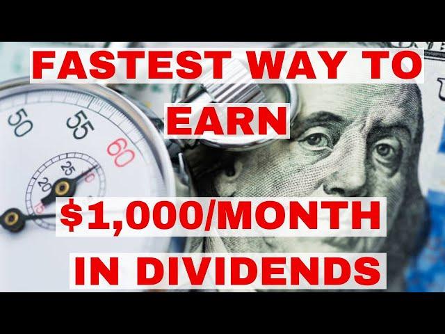 This Is The Fastest Way to Earn $1,000/Month In Dividends