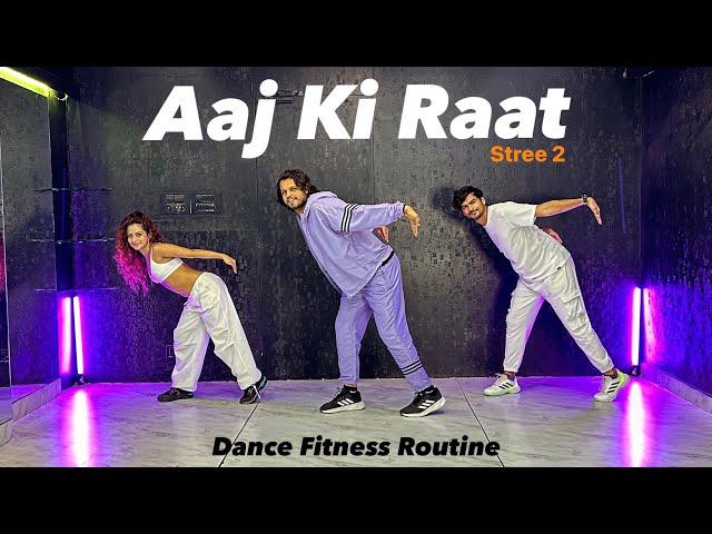 Aaj Ki Raat | Stree 2 | Dance Fitness Routine | Akshay Jain Choreography #aajkiraat #ajdancefit