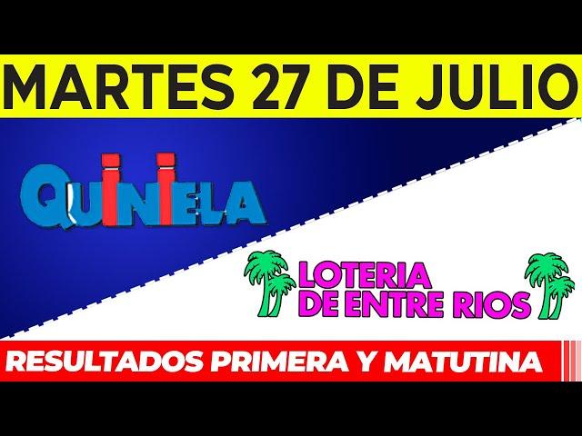 Quinielas Primera y matutina de Córdoba y Entre Rios Martes 27 de Julio