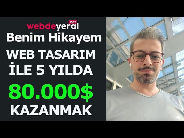 Benim Hikayem - 5 Yılda 80K USD Kazanmak!