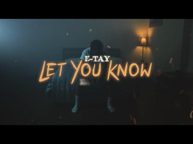 E-Tay Let You Know (Official Music Video)