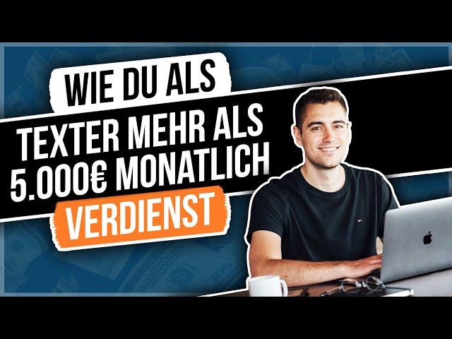 Online Geld verdienen mit Texten – Wie du als Texter mehr als 5.000€ monatlich verdienst