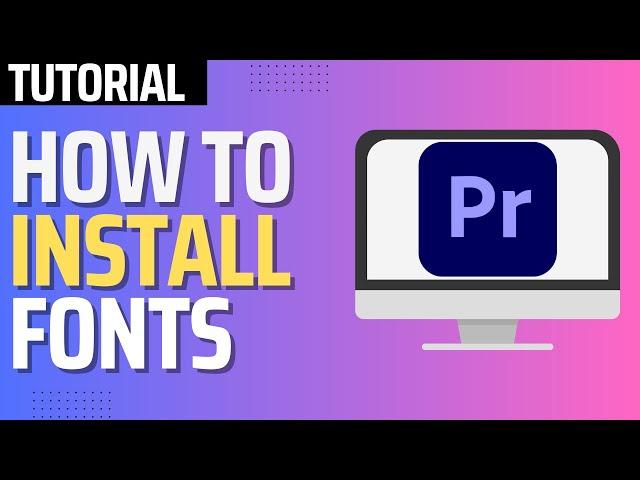 How To Install NEW FONTS in Premiere Pro (2024 Tutorial)