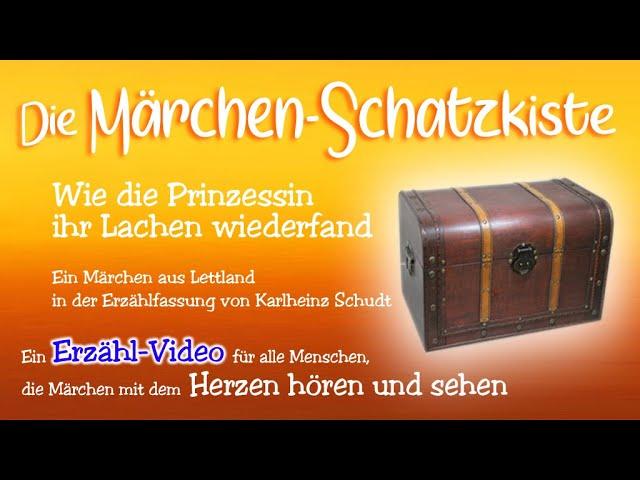 Lettisches Märchen "Wie die Prinzessin ihr Lachen wiederfand" - Märchenerzähler Karlheinz Schudt