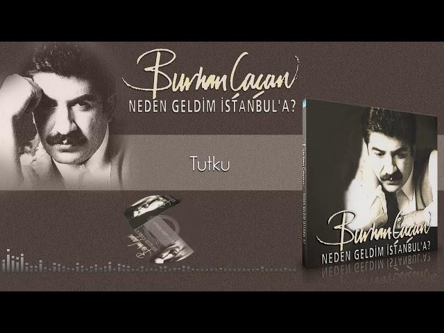 Burhan Çaçan  -  Tutku