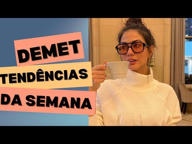  DEMET ÖZDEMIR | TENDÊNCIAS DA SEMANA #demetozdemir